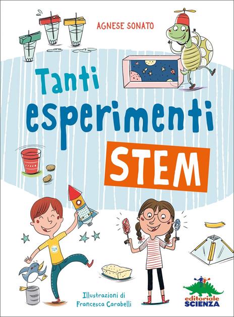 Tanti esperimenti Stem - Agnese Sonato - copertina