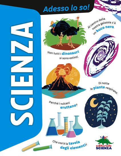 Scienza. Adesso lo so! - Agnese Sonato - copertina