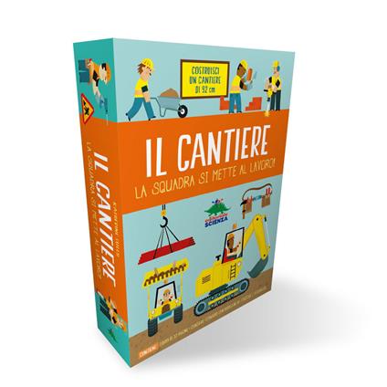 Il cantiere. La squadra si mette al lavoro! Ediz. a colori. Con gadget - Katherine Sully - copertina