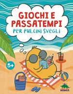 Giochi e passatempi per pulcini svegli