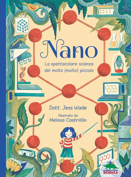 Nano. La spettacolare scienza del molto (molto) piccolo - Jess Wade - copertina