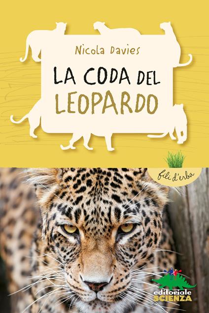 La coda del leopardo - Nicola Davies,Annabel Wright,Lucia Feoli - ebook