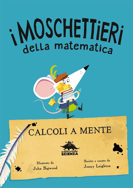 Calcoli a mente. I moschettieri della matematica - Jonny Leighton - 6