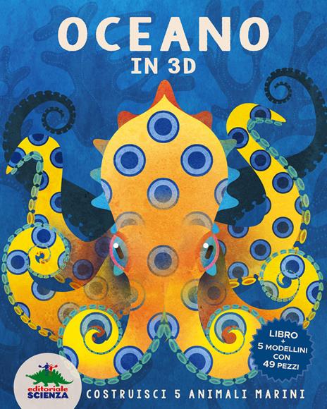 Oceano in 3D. Costruisci 5 animali marini. Ediz. a colori. Con Modellini da costruire - Nancy Dickmann - copertina