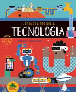 Libro Il grande libro della tecnologia. Ediz. a colori Marcus Johnson