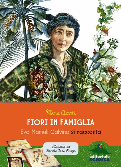 Fiori in famiglia. Eva Mameli Calvino si racconta - Elena Accati - copertina