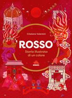 Rosso. Storia illustrata di un colore