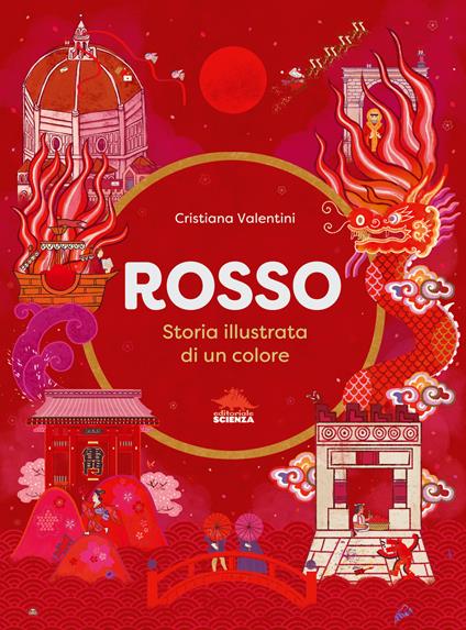 Rosso. Storia illustrata di un colore - Cristiana Valentini - copertina