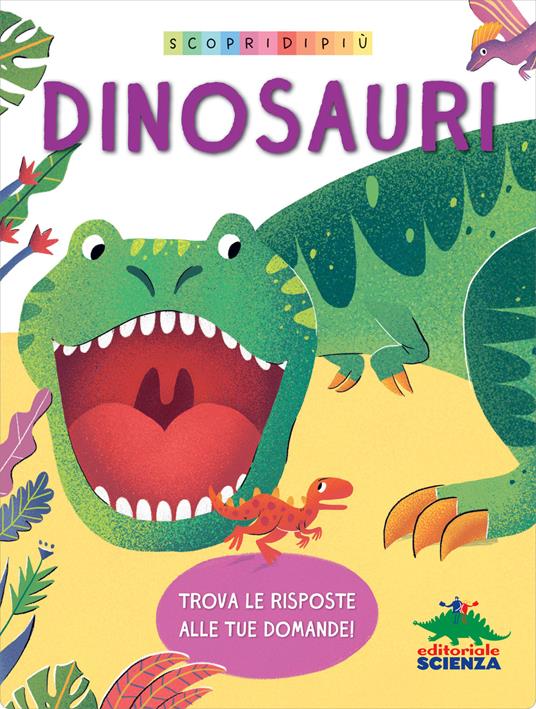 Dinosauri. Scopri di più. Ediz. a colori - copertina