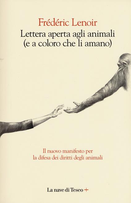 Lettera aperta agli animali (e a coloro che li amano) - Frédéric Lenoir - copertina
