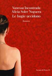 Libro Le bugie uccidono Vanessa Incontrada Alicia Soler Noguera