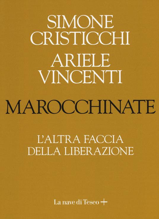 Marocchinate. L'altra faccia della Liberazione - Simone Cristicchi,Ariele Vincenti - copertina