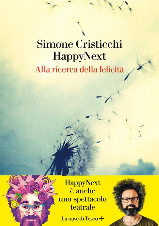 HappyNext. Alla ricerca della felicità - Simone Cristicchi - Libro - La  nave di Teseo + - | IBS