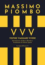 VVV. Vestire Viaggiare Vivere