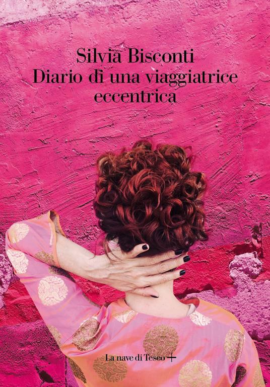 Diario di una viaggiatrice eccentrica - Silvia Bisconti - ebook