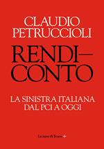 Rendiconto. La sinistra italiana dal PCI a oggi