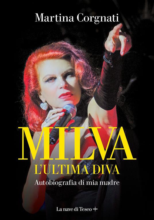 Milva. L'ultima diva. Autobiografia di mia madre - Martina Corgnati - ebook