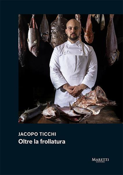 Jacopo Ticchi. Oltre la frollatura - Jacopo Ticchi - copertina