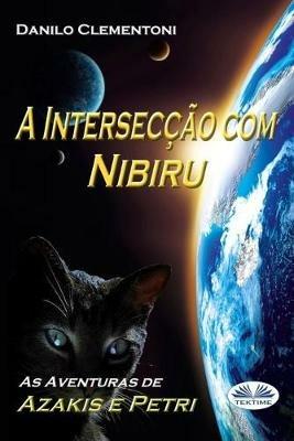 A intersecção com Nibiru. As aventuras de Azakis e Petri - Danilo Clementoni - copertina