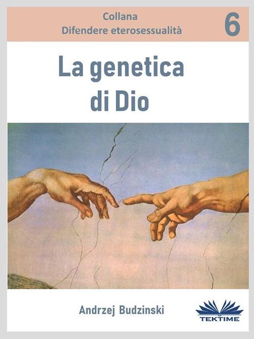 La genetica di Dio - Andrzej Budzinski - ebook