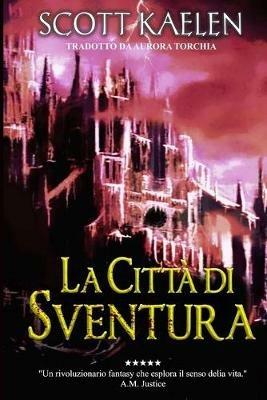 La città di sventura - Scott Kaelen - copertina