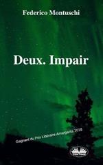 Deux. Impair