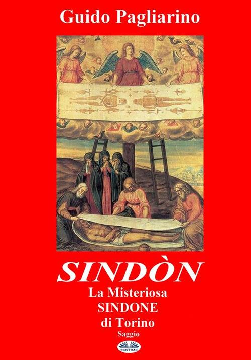 Sindòn. La misteriosa Sindone di Torino - Guido Pagliarino - ebook