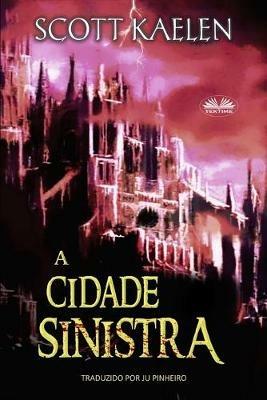 A cidade sinistra - Scott Kaelen - copertina