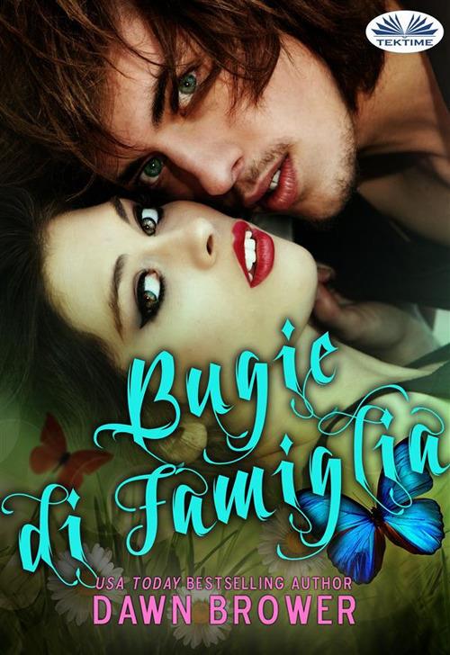 Bugie di famiglia - Dawn Brower - ebook