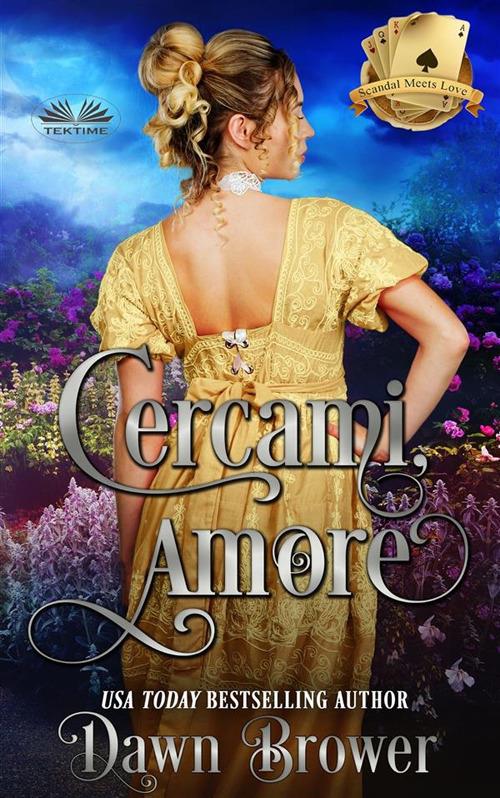 Cercami, amore - Dawn Brower,Delia Tenaglia - ebook