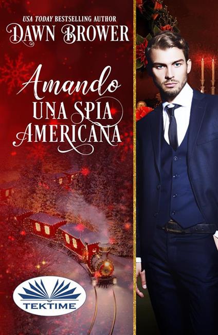 Amando una spia americana. I discendenti di Marsden - Dawn Brower,Patrizia Barrera - ebook