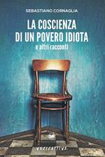 La coscienza di un povero idiota e altri racconti