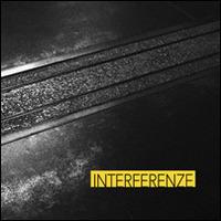 Interferenze. Sergio Baldassini, Berardinelli-Gatta, Benedetta Galli, Andrea Pinchi - copertina