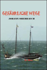 Gefährliche Wege - Johann Oberrauch - copertina