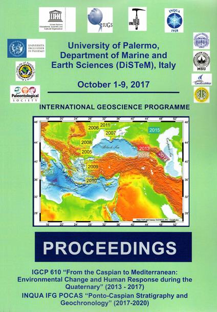 IGCP 610 «From the Caspian to Mediterranean: environmental change and human response during the quaternary» (2013-2017). INQUA IFG POCAS «Ponto-Caspian stratigraphy and geochronology» (2017-2020). Proceedings (Palermo, 1-9 ottobre 2017) - copertina