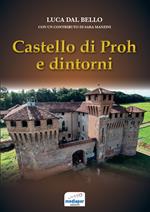 Castello di Proh e dintorni