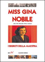 Miss Gina Nobile. I segreti della maestra. Una vita per la scuola