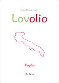 Lovolio Puglia. Olio è cultura - Cosimo D. Guarini - copertina