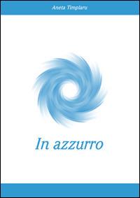 In azzurro - Aneta Timplaru - copertina