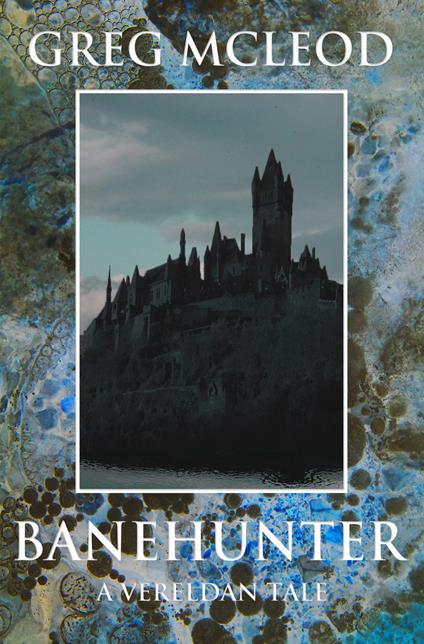 Banhunter. A Vereldan Tale - Greg McLeod - copertina