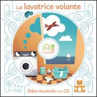 La lavatrice volante. Con CD Audio - Artemidoro - copertina