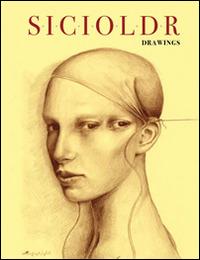 Drawings. Ediz. illustrata - Sicioldr - copertina