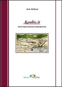 Apulia.it. Ricuciture storiche e storiografiche - Elio Patella - copertina