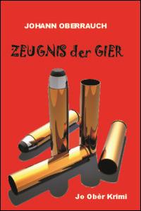 Zeugnis der Gier - Johann Oberrauch - copertina
