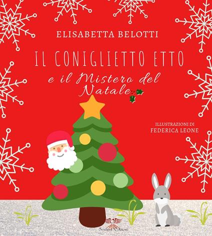 Il coniglietto Etto e il mistero del Natale. Ediz. integrale - Elisabetta Belotti - copertina