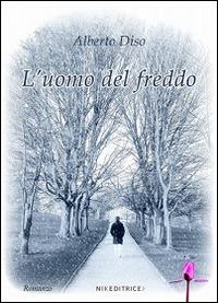 L' uomo del freddo - Alberto Diso - copertina