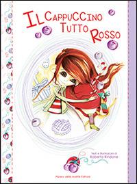 Il cappuccino tutto rosso - Roberta Rindone - copertina