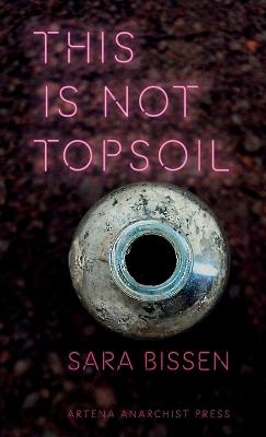 This is not topsoil - Sara Bissen - copertina