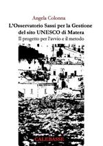 L'osservatorio Sassi per la gestione del sito UNESCO di Matera. Il progetto per l’avvio e il metodo
