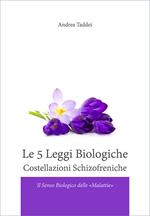 Le 5 leggi biologiche. Costellazioni schizofreniche. Il senso biologico delle «malattie»